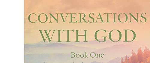 Conversations With God : An Uncommon Dialogue