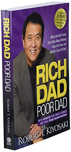 Padre Rico Padre Pobre: ¡Lo que los ricos les enseñan a sus hijos sobre el dinero que los pobres y la clase media no!