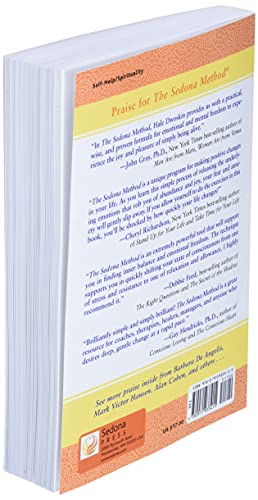 The Sedona Method: Your Key to Lasting Happiness, Success, Peace and Emotional Well-Being