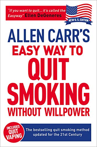 Allen Carr's Easy Way to Quit Smoking Without Willpower - Incudes Quit Vaping: The best-selling quit smoking method updated for the 21st century