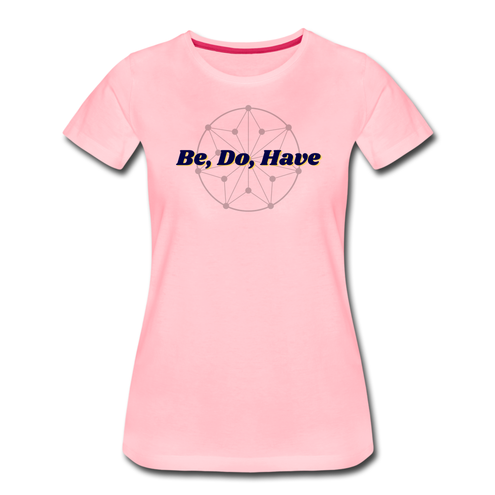 Be, Do, Have - Women's - pink