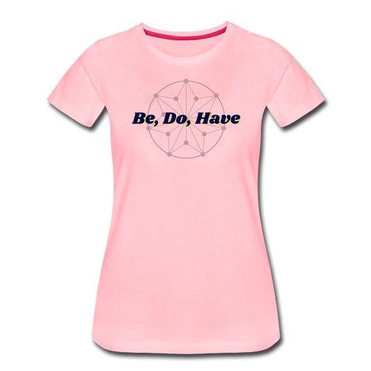 Be, Do, Have - Women's - pink