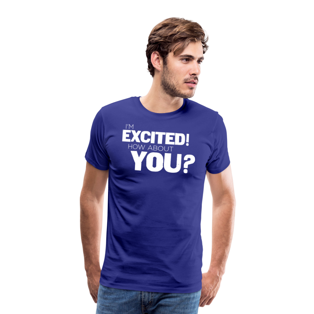 I'm Excited Men's Premium T-Shirt - royal blue