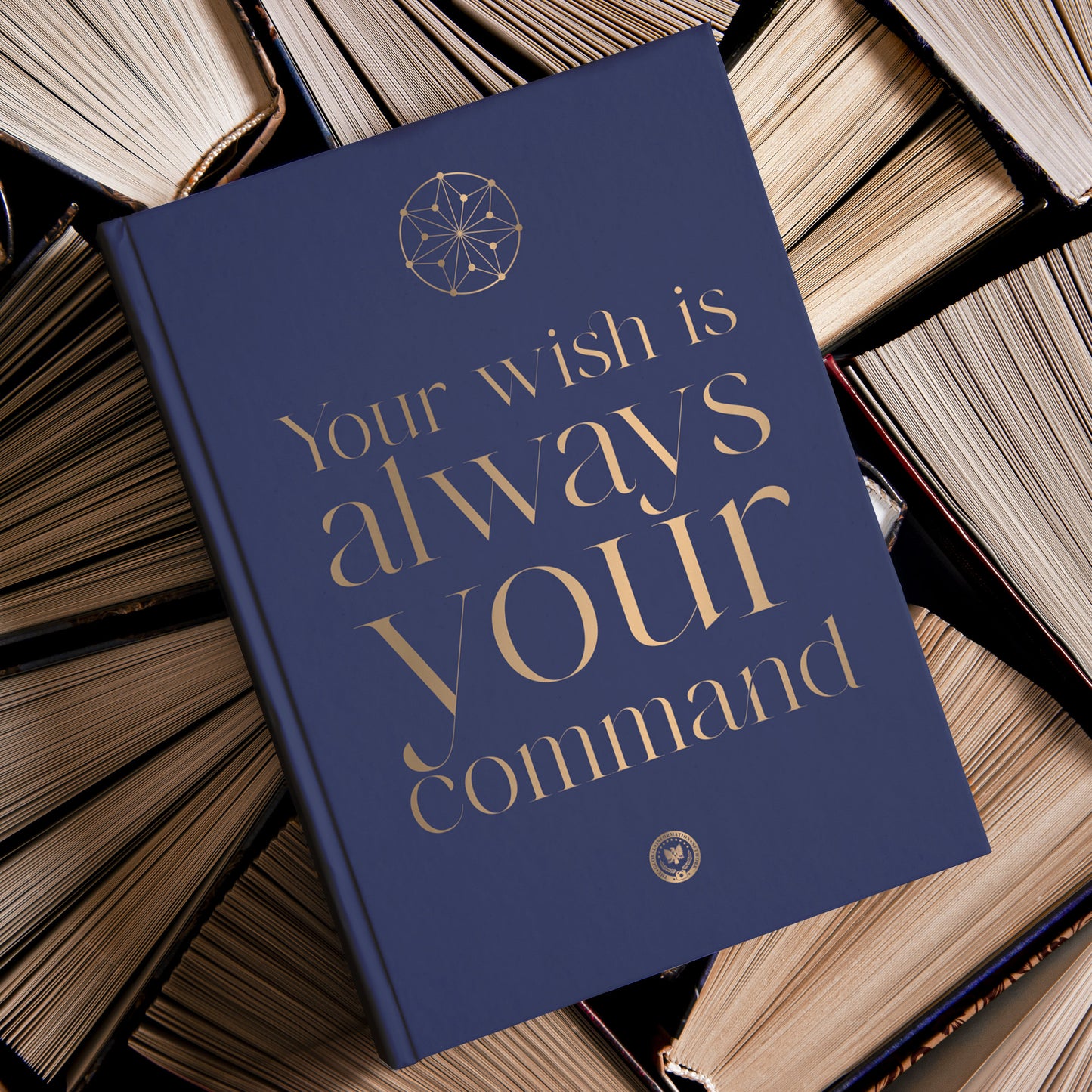 Your Wish Is Always Your Command - Hardback Journal