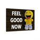 Feel Good Now - Envoltura de lienzo