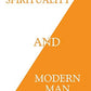 Reality, Spirituality and Modern Man