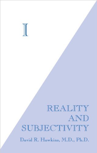 I: Reality and Subjectivity by David R. Hawkins (2003-01-08)