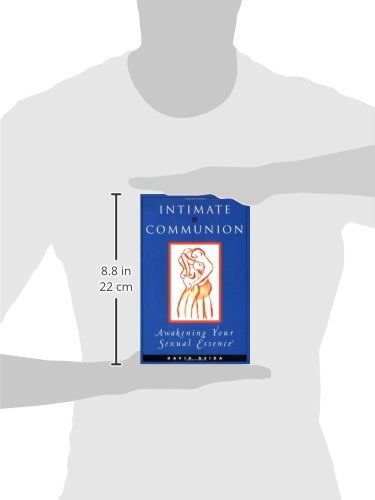 Intimate Communion: Awakening Your Sexual Essence