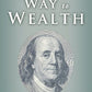 The Way to Wealth: Ben Franklin on Money and Success