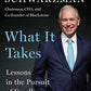 What It Takes: Lessons in the Pursuit of Excellence