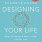 Diseñando tu vida: cómo construir una vida feliz y bien vivida
