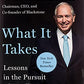 What It Takes: Lessons in the Pursuit of Excellence