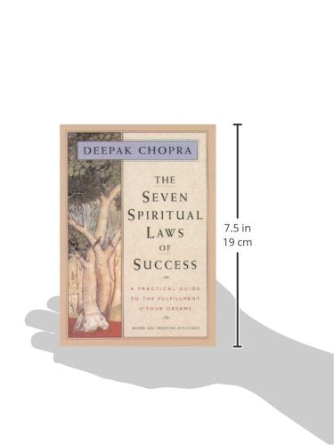 The Seven Spiritual Laws of Success: A Practical Guide to the Fulfillment of Your Dreams