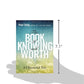 The Book of Knowing and Worth: A Channeled Text (Paul Selig Series)