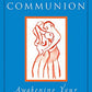 Intimate Communion: Awakening Your Sexual Essence