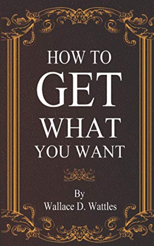 How To Get What You Want