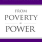 From Poverty to Power (Complete and Unabridged) (The Works of James Allen)