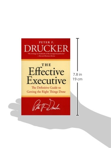 The Effective Executive: The Definitive Guide to Getting the Right Things Done (Harperbusiness Essentials)