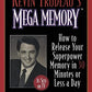 La megamemoria de Kevin Trudeau: cómo liberar tu memoria de superpoderes en 30 minutos o menos al día