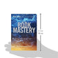 The Book of Mastery: The Mastery Trilogy: Book I (Paul Selig Series)