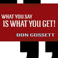 What You Say Is What You Get