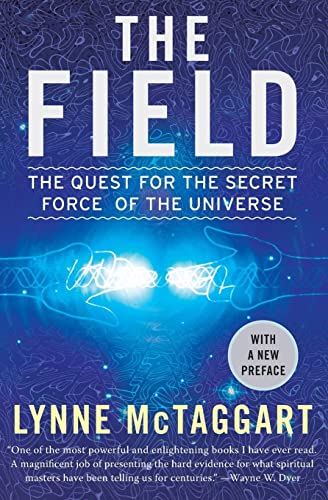 El campo: la búsqueda de la fuerza secreta del universo