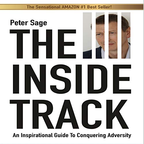 The Inside Track: An Inspirational Guide to Conquering Adversity