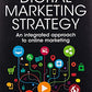 Digital Marketing Strategy: An Integrated Approach to Online Marketing