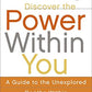 Discover the Power Within You: A Guide to the Unexplored Depths Within