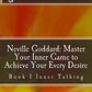 Neville Goddard: Domina tu juego interior para lograr todos tus deseos: Libro 1 Habla interior (Neville Goddard y Rita Faith - Domina tu juego interior)