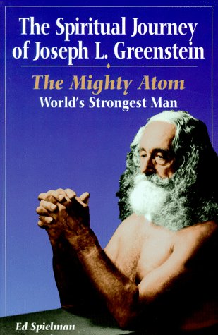 Spiritual Journey of Joseph L. Greenstein: The Mighty Atom