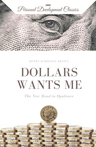 Dollars Want Me: The New Road to Opulence
