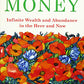 Un bolsillo feliz lleno de dinero, edición de estudio ampliada: Riqueza y abundancia infinitas en el aquí y ahora