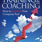 The Evolution of Training and Coaching: How to Explode Your Company Fast