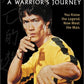 Bruce Lee - A Warrior's Journey