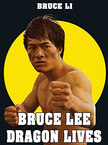 Bruce Lee - Les vies de dragon