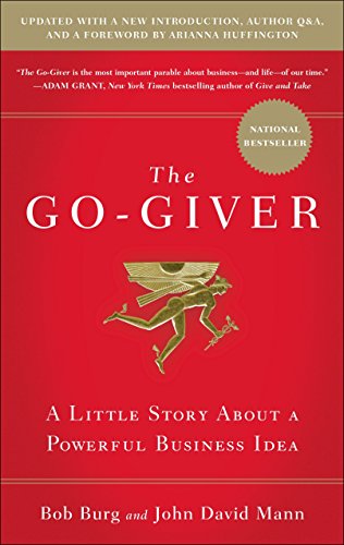 The Go-Giver, Expanded Edition : Une petite histoire sur une puissante idée d'entreprise (Go-Giver, Livre 1
