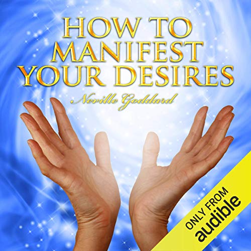 How to Manifest Your Desires