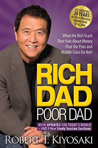 Padre Rico Padre Pobre: ​​¡Lo que los ricos les enseñan a sus hijos sobre el dinero que los pobres y la clase media no!