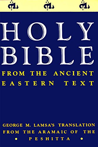 Santa Biblia: del antiguo texto oriental: traducción de George M. Lamsa del arameo de la Peshitta