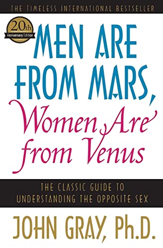 Los hombres son de Marte, las mujeres son de Venus: la guía clásica para entender el sexo opuesto
