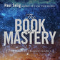 The Book of Mastery: The Mastery Trilogy: Book I (Paul Selig Series)