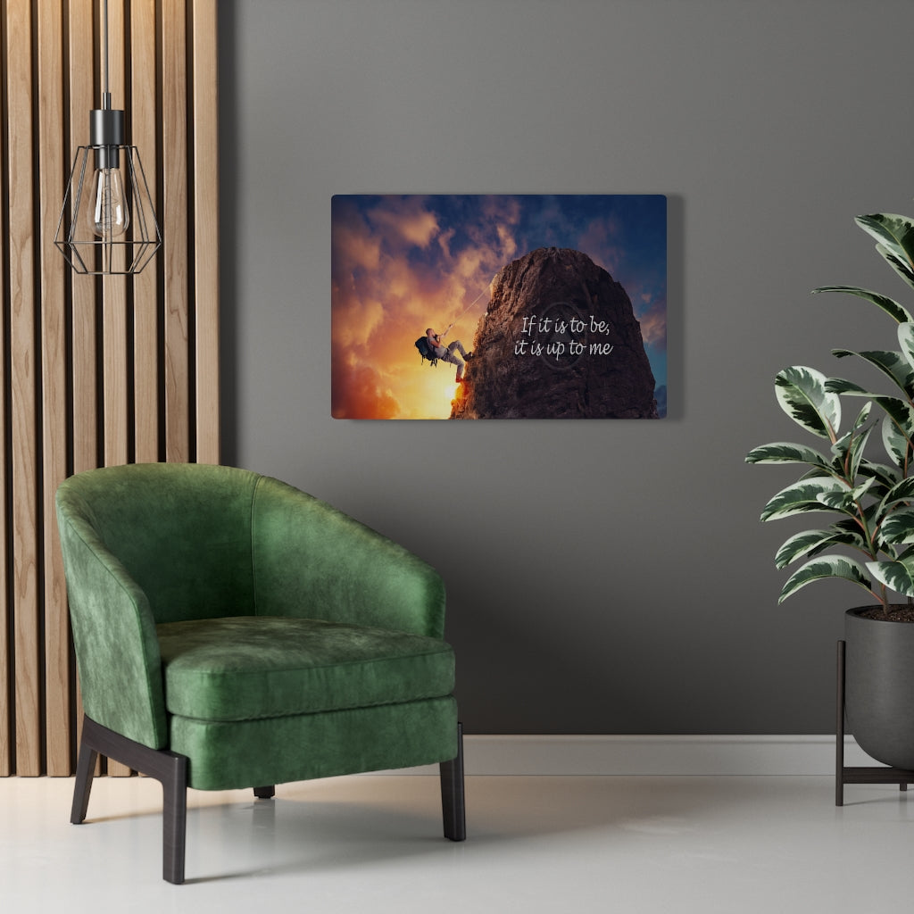 If it is to be, it is up to me - Canvas Wrap