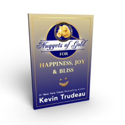 Nuggets of Gold for Happiness, Joy & Bliss