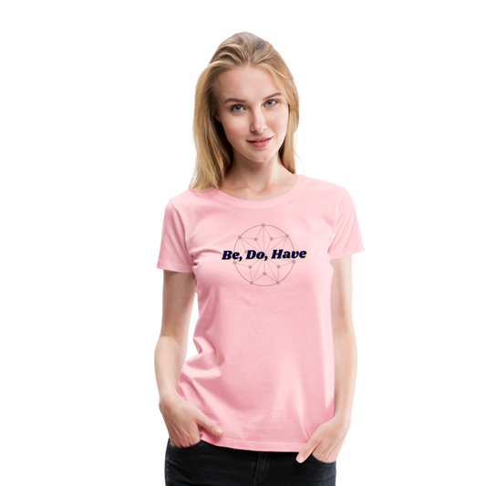 Be, Do, Have - Women's - pink