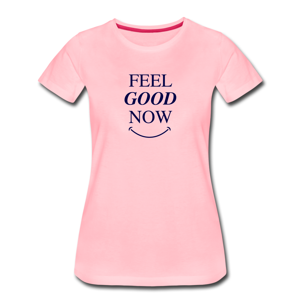 Women’s Feel Good Now Premium T-Shirt - pink