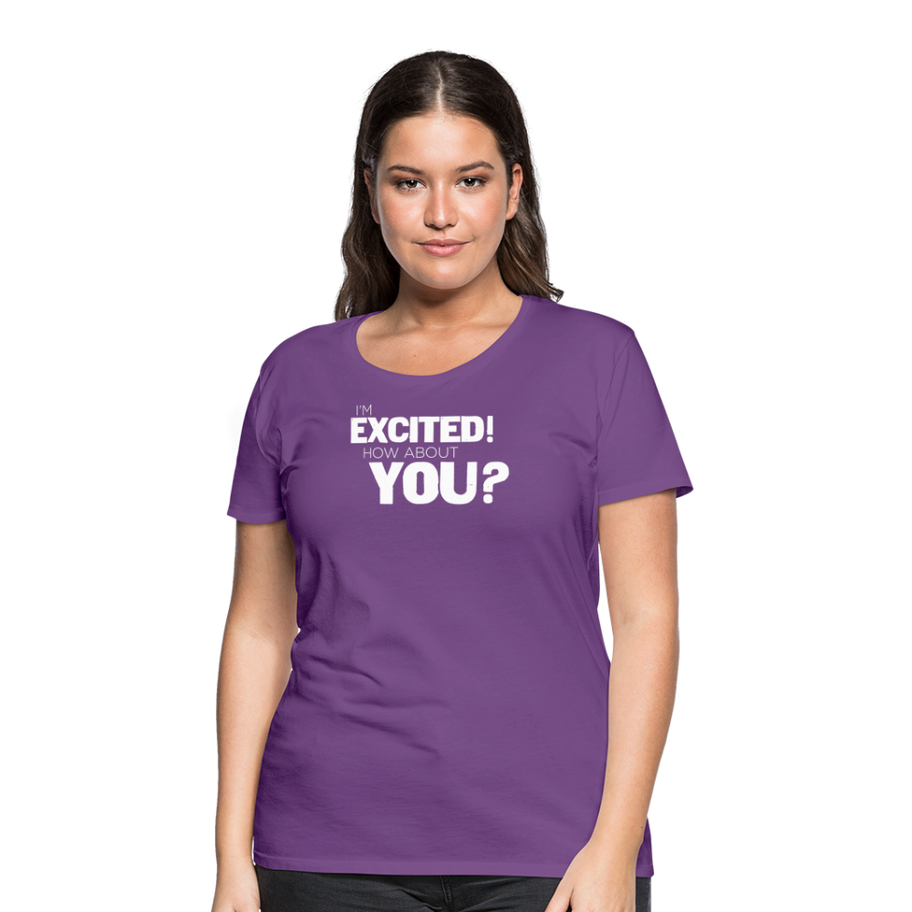 Women's I'm Excited Premium T-Shirt - purple